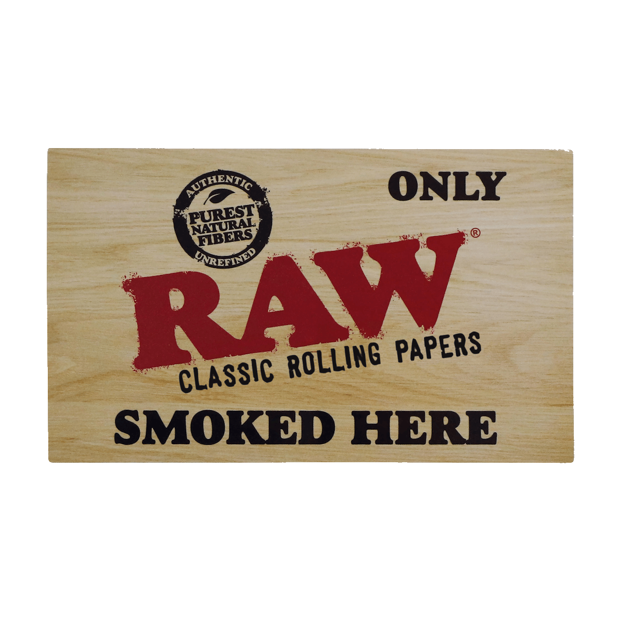 RAW STICKER - ONLY RAW SMOKED HERE